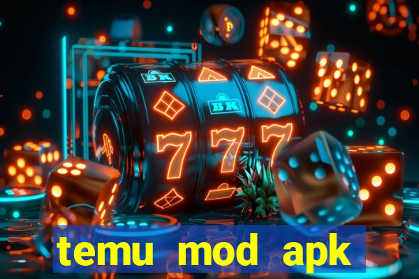 temu mod apk unlimited money